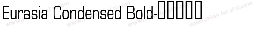 Eurasia Condensed Bold字体转换